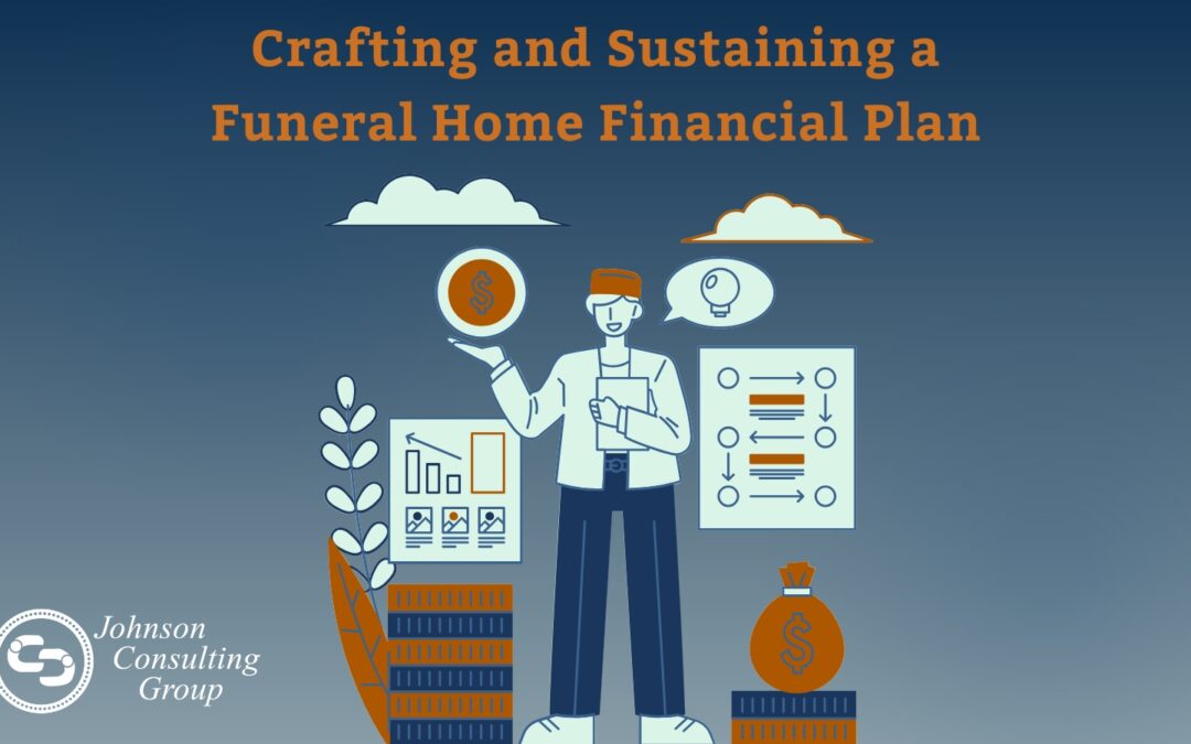 Crafting and Sustaining a Funeral Home Financial Plan