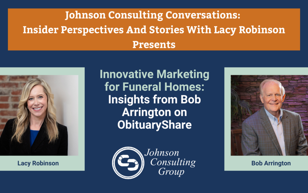 Innovative Marketing for Funeral Homes: Insights from Bob Arrington on ObituaryShare