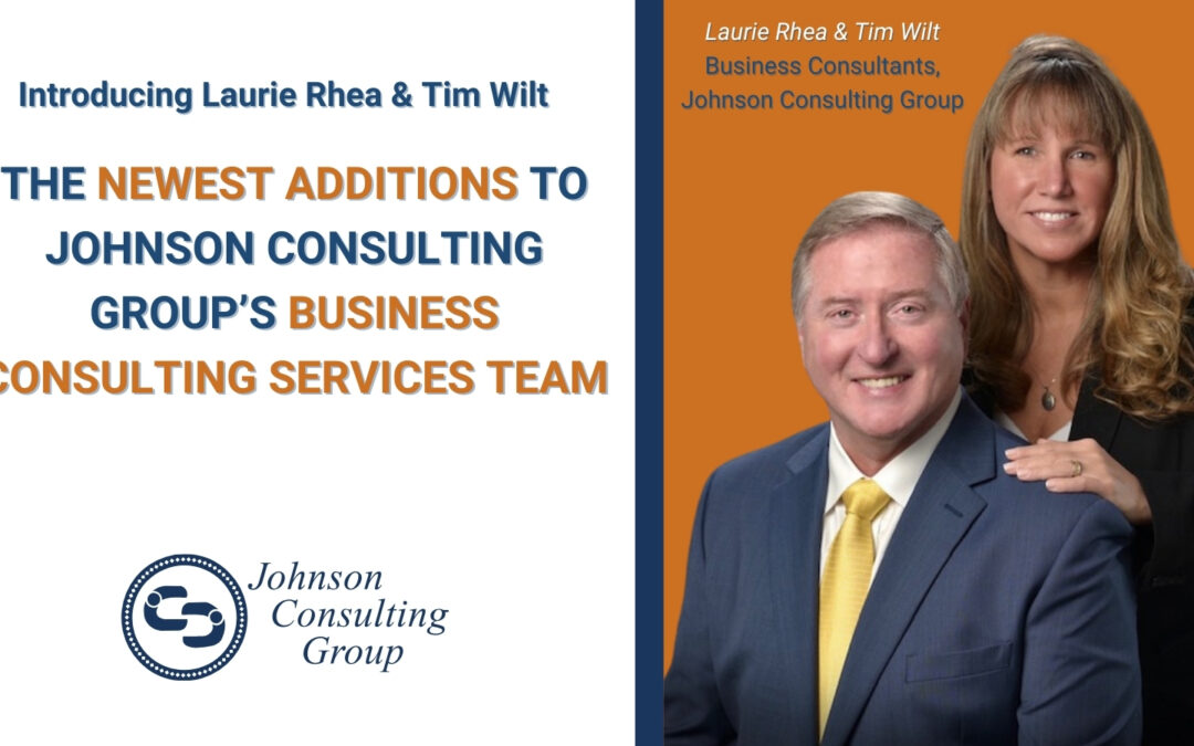 Laurie Rhea and Tim Wilt Join Johnson Consulting Group as the Two Newest Consultants